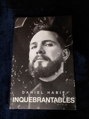 ​Book "Inquebrantables" by Daniel Habif - Spanish Edition (HarperCollins Mexico)